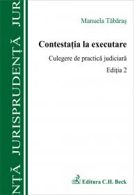 Contestatia La Executare. Culegere De Practica Judiciara, Editia A Ii-a