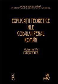 Explicatiile Teoretice Ale Codului Penal Roman, Ed. A Ii-a, Vol. Iv (brosat)