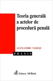Teoria Generala A Actelor De Procedura Penala