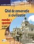 Ghid De Conversatie si Civilizatie Roman-spaniol, Cu Suport Multimedia 