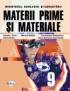 Materii Prime si Materiale. Manual Pentru Clasa A Ix-a. Filiera Tehnologica 