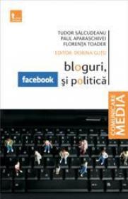 Bloguri, facebook si politica