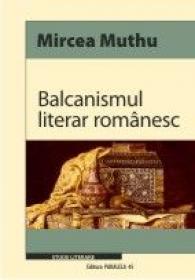 BALCANISMUL LITERAR ROMANESC