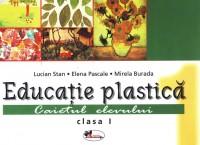 Educatie plastica. Caiet pentru clasa I