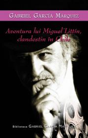 Aventurile lui Miguel Littin, clandestin in Chile