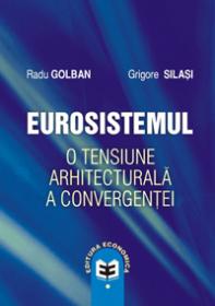 Eurosistemul - o tensiune arhitecturala a convergentei