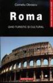 Roma. Ghid turistic si cultural