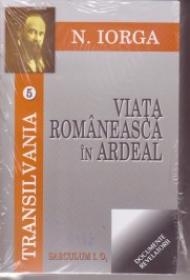 Transilvania - Viata romaneasca in Ardeal