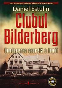 Clubul Bilderberg Conducerea secreta a lumii