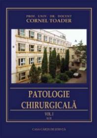 PATOLOGIE CHIRURGICALA, vol. I