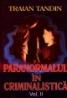 Paranormalul in Criminalistica vol. II
