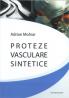 Proteze vasculare sintetice