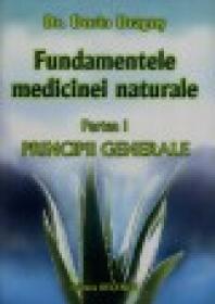 Fundamentele medicinei naturale, partea I - Principii Generale