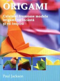 ORIGAMI. Cele mai frumoase modele origami va incanta si va inspira