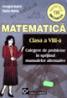 Secretele matematicii Clasa a VIII-a - Culegere de probleme in sprijinul manualelor alternative