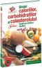 Ghidul caloriilor, carbohidratilor si colesterolului - editie color