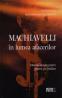 Machiavelli in lumea afacerilor Manual despre putere pentru uz cotidian