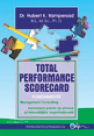Total performance scorecard. Fundamente. Management consulting