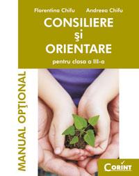 Consiliere si orientare manual cls. a III-a 