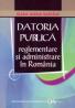Datoria Publica- reglementare si administrare in Romania