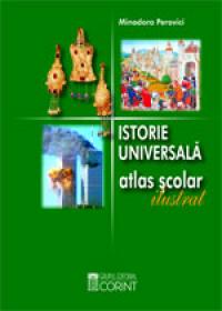 Istorie universala. Atlas scolar ilustrat 