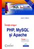 Invata singur PHP, MySQL si Apache 