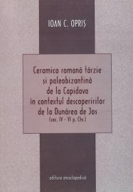 Ceramica romana tarzie si paleobizantina de la Capidava