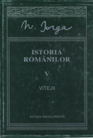 Istoria romanilor. Vitejii. Vol. V