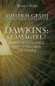 Dawkins: o amagire? - Fundamentalismul ateu si negarea divinului