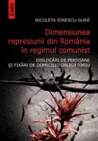 Dimensiunea represiunii din romania in regimul comunist
