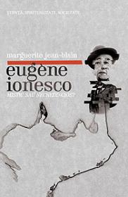 Eugene Ionesco: mistic sau necredincios?