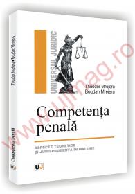 Competenta penala - Aspecte teoretice si jurisprudenta in materie