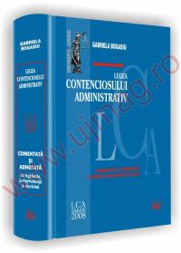 Legea contenciosului administrativ - comentata si adnotata - cu legislatie, jurisprudenta si doctrina