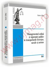 Managementul ordinii si sigurantei publice in transporturile feroviare, navale si aeriene