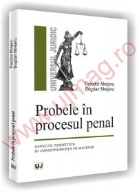 Probele in procesul penal - Aspecte teoretice si jurisprudenta in materie