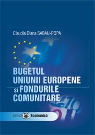 Bugetul Uniunii Europene si Fondurile Comunitare