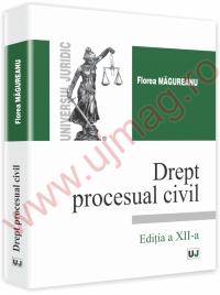 Drept procesual civil. Editia a XII-a