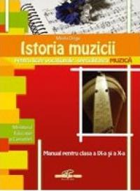 Istoria muzicii, manual pentru clasele a IX-a si a X-a