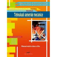 Tehnologii generale mecanice. Manual pentru clasa a IX-a
