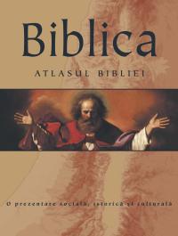 Biblica. Atlasul Bilbliei