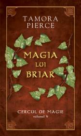 Magia lui Briar - vol. IV din seria Cercul de magie