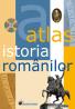 Atlas Istoria Romanilor - Contine CD
