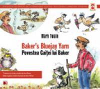BAKER'S BLUEJAY YARN / POVESTEA GAITEI LUI BAKER