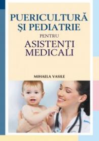 Puericultura si pediatrie pentru asistenti medicali
