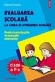 Evaluarea scolara la limba si literatura romana clasa a V-a