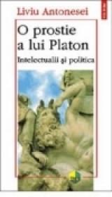 O prostie a lui Platon. Intelectualii si politica