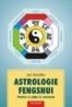 Astrologie fengshui. Pentru o viata in armonie