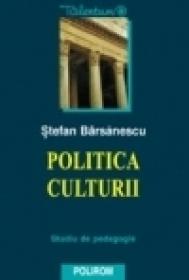Politica culturii. Studiu de pedagogie