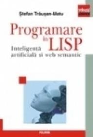 Programare in Lisp. Inteligenta artificiala si web semantic