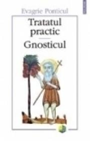 Tratatul practic. Gnosticul (editia a II-a)